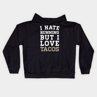 I Hate Running But I Love Tacos Kids Hoodie